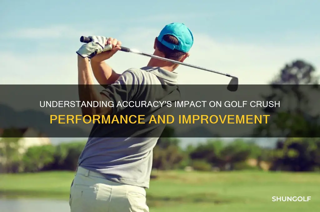 what does accuracydo on golf crush