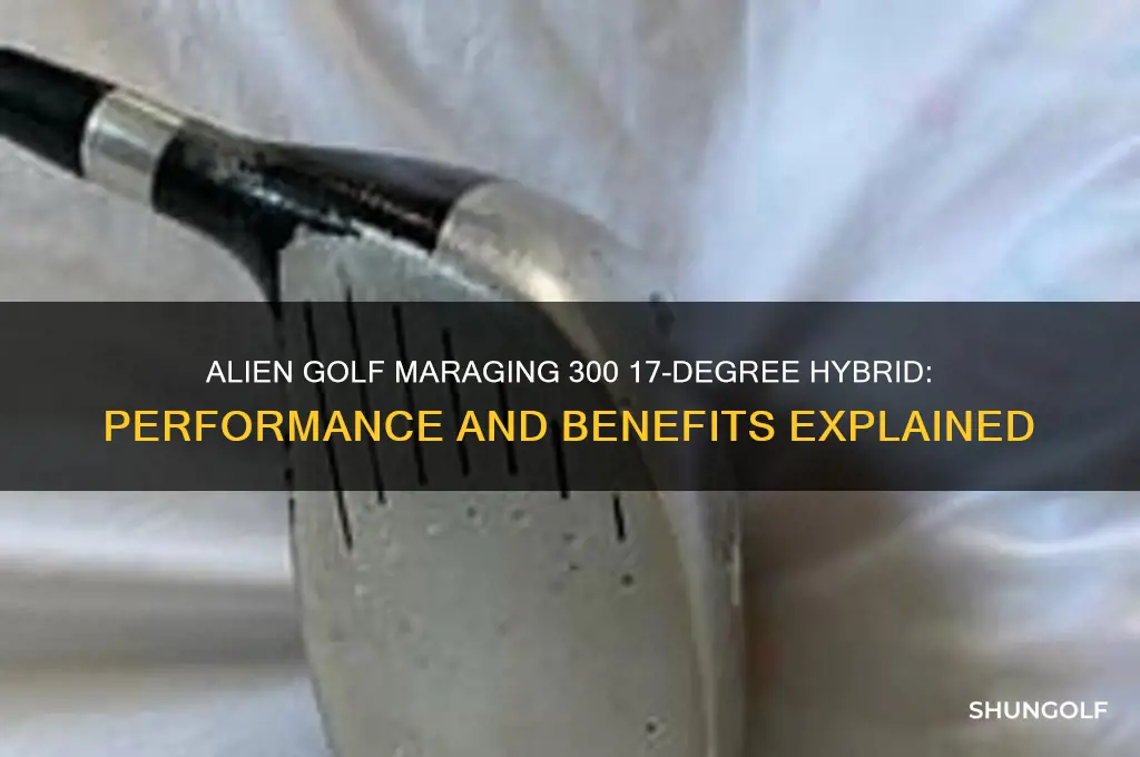 what does alien golf maraging 300 17degrees do