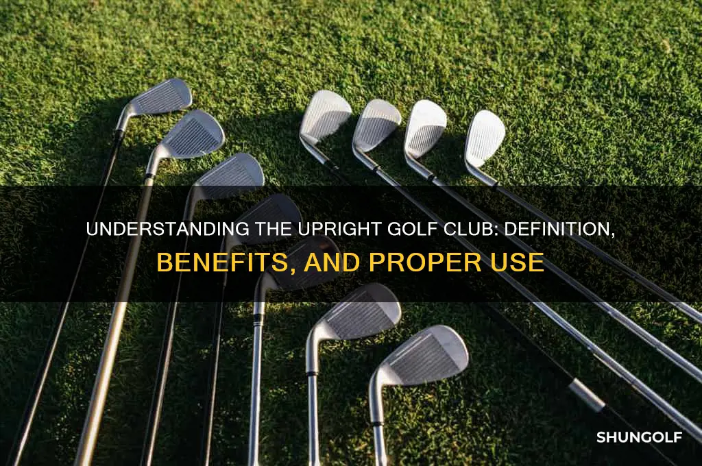 what does an upright golf club mean