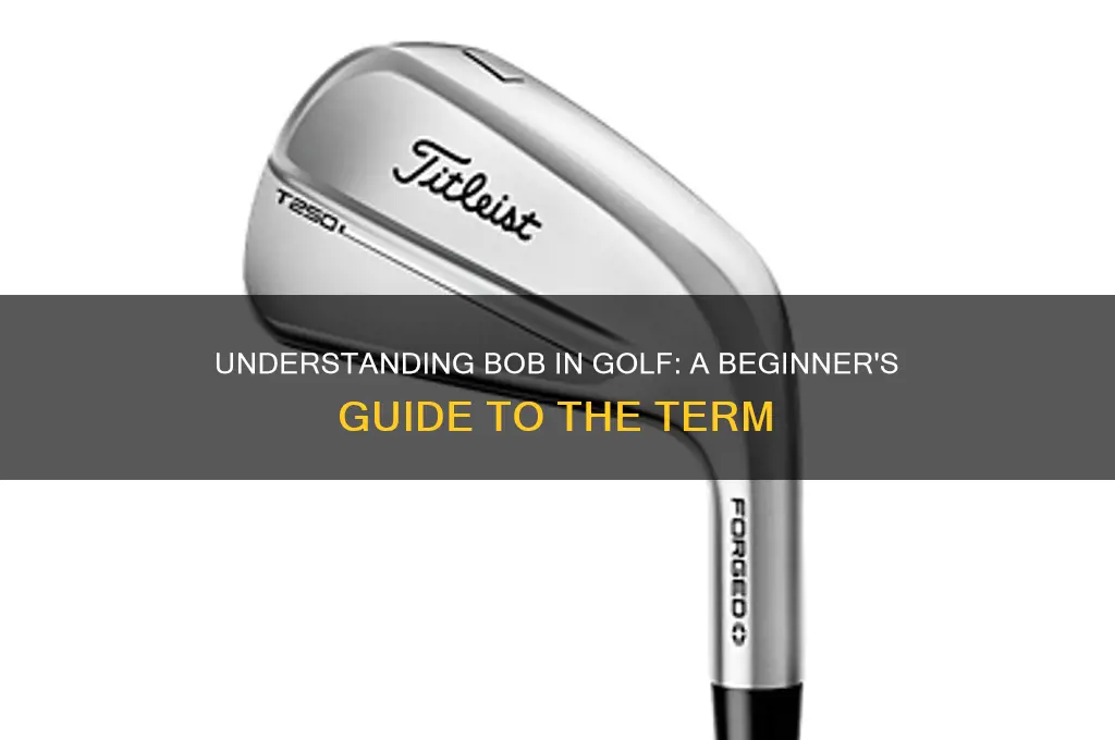 what does bob in golf