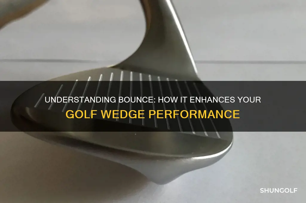 what does bounce do on a golf wedge