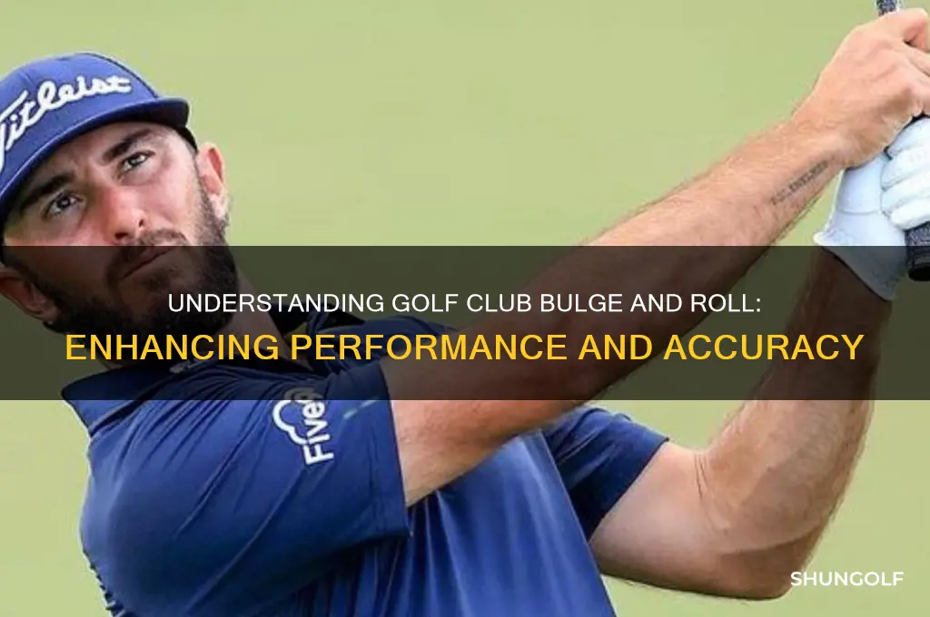 what does bulge and roll do for a golf club
