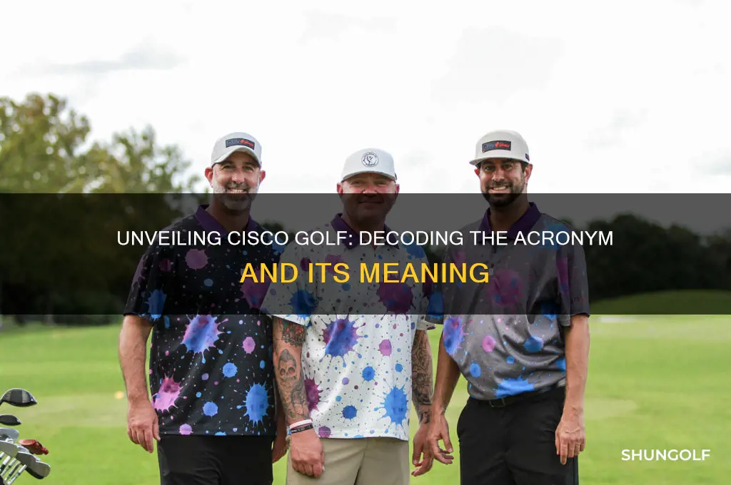 what does cisco golf stand for btw