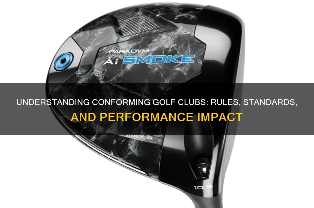 what does conforming mean relative to golf clubs