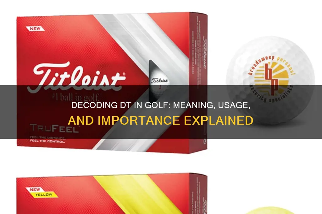 what does dt stand for golf