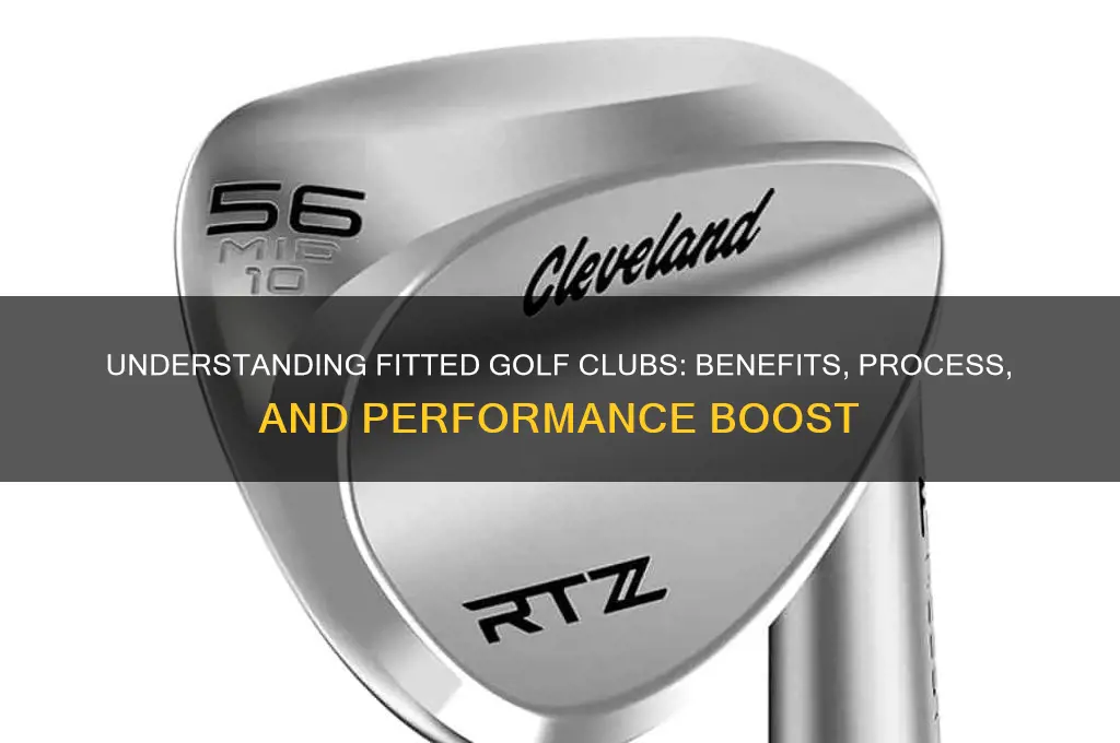 what does fitted golf clubs mean