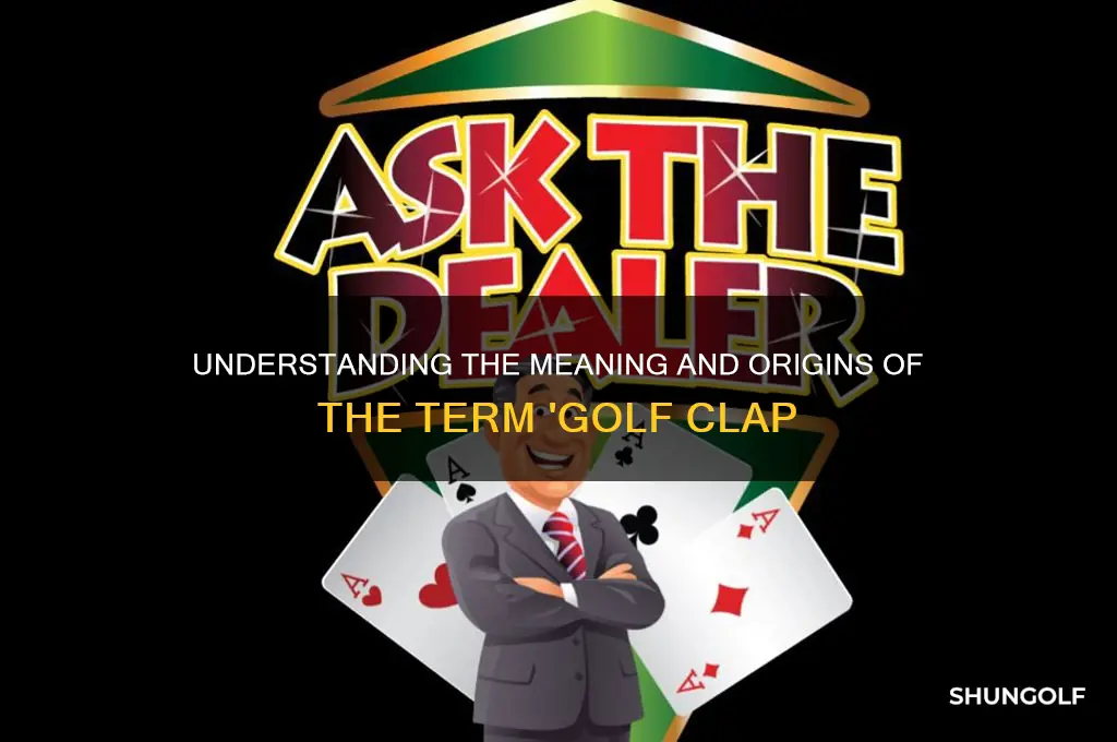 what does golf clap stand for