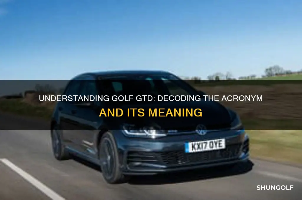 what does golf gtd stand for
