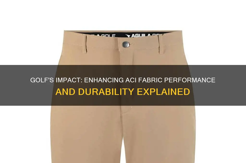 what does golf provide aci fabric