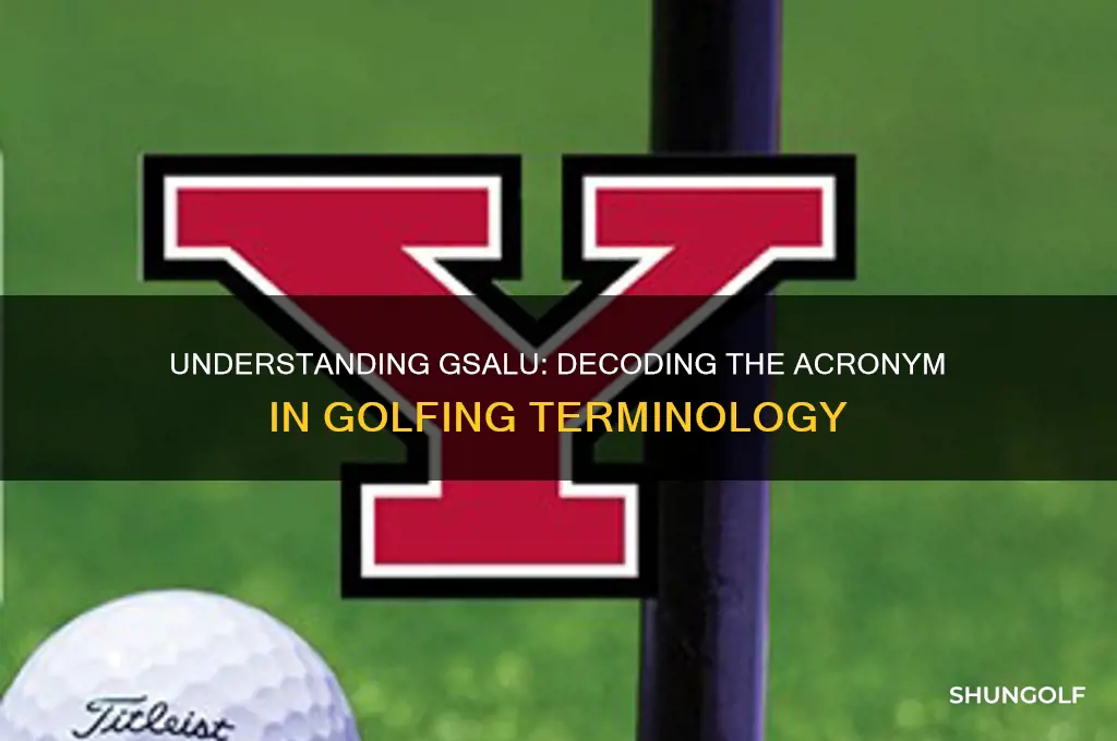 what does gsalu stand for in golfing