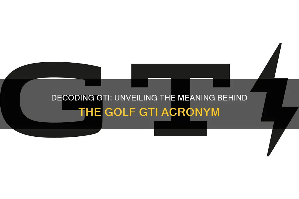 what does gti stand for in golf gti