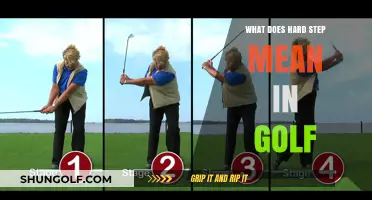 Decoding the Golf Term 'Hard Step': A Beginner's Guide