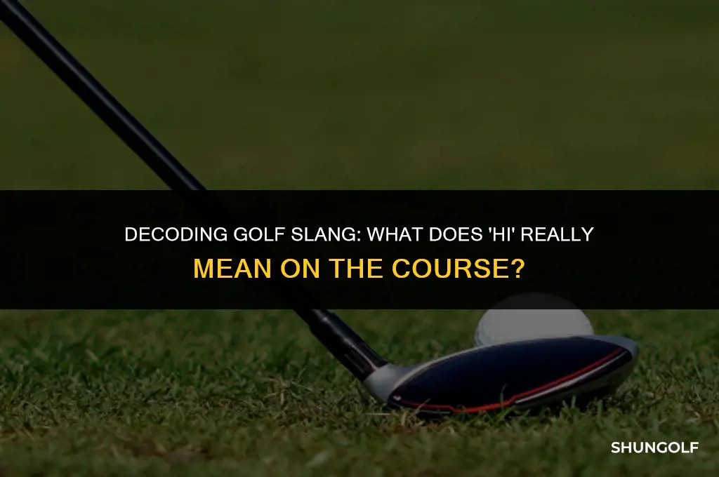 what does hi mean in golf