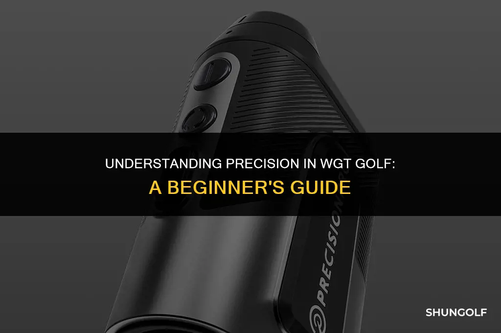 what does higher precision number mean in wgt golf