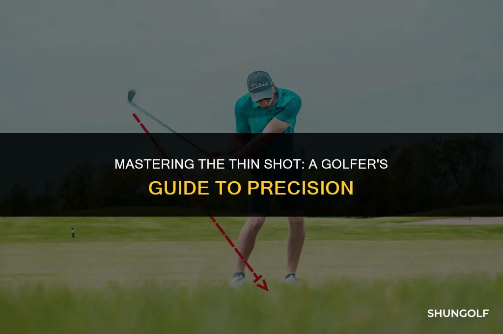 what does hitting it thin mean in golf
