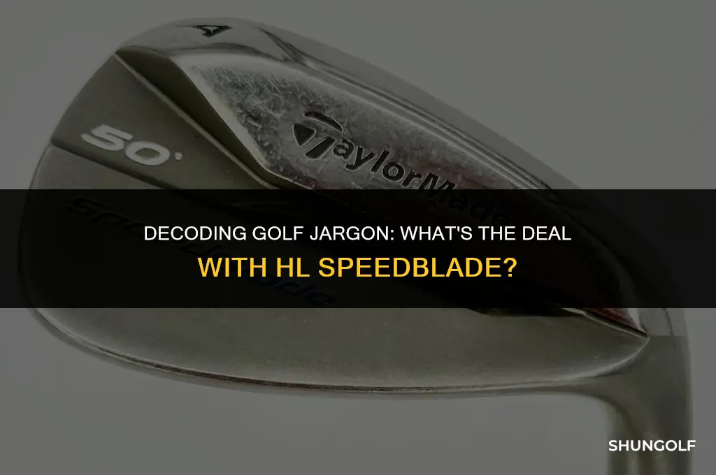 what does hl mean golf speedblade