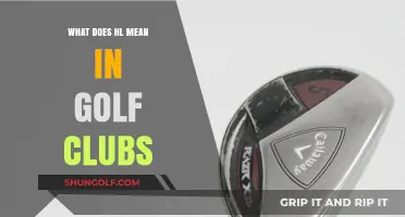 Understanding HL in Golf Clubs: Meaning, Benefits, and Usage Explained