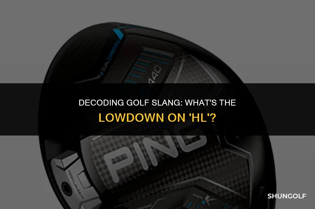 what does hl mean in golf