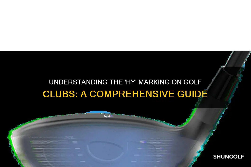 what does hy mean on a golf club
