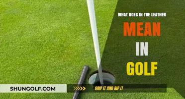 Unraveling the Mystery: What Does 'In the Leather' Mean in Golf?