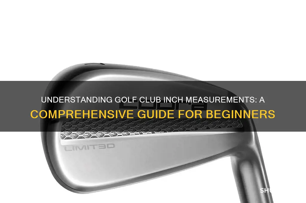 what does inch mean in golf club