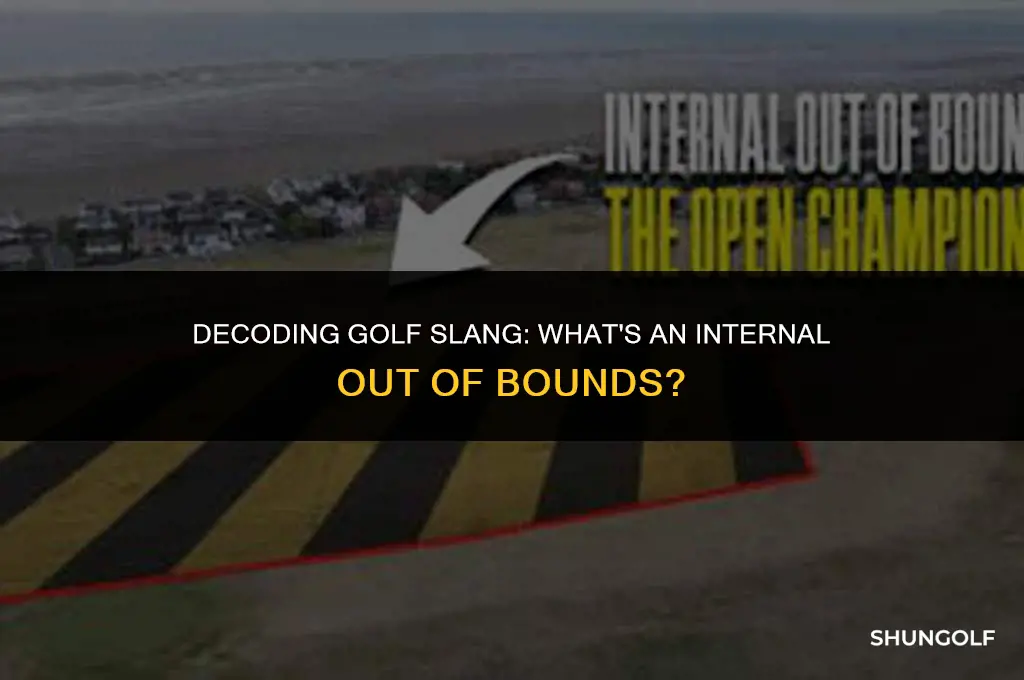 what does internal out of bounds mean in golf