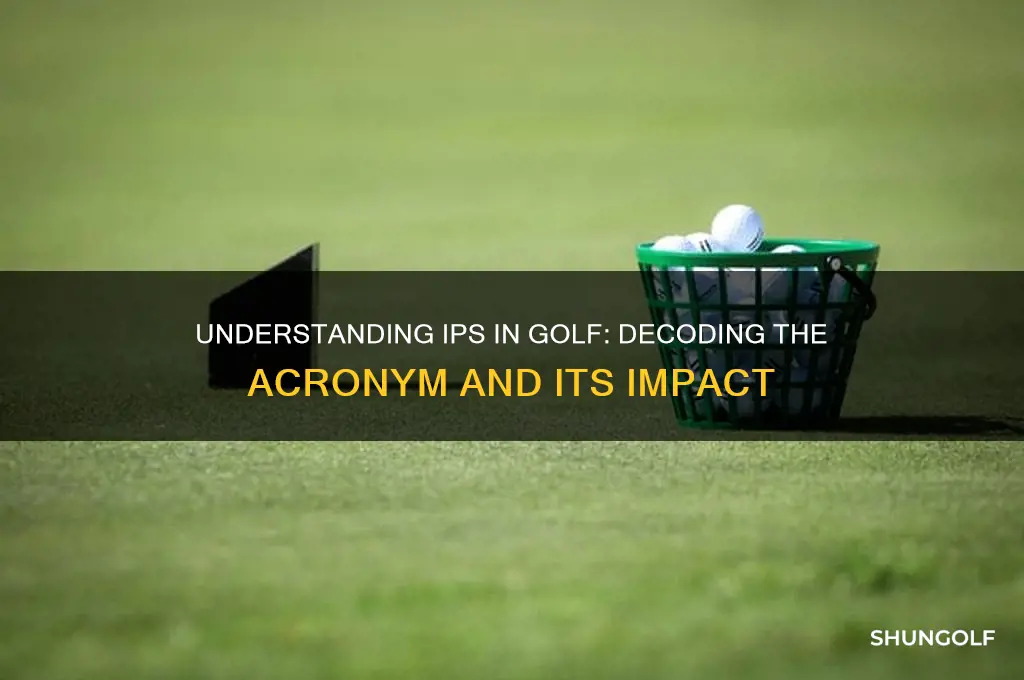 what does ips stand for in golf