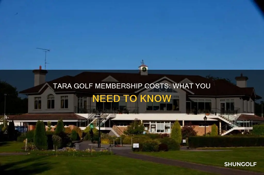 what does it cost to join tara golf