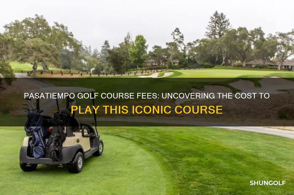 what does it cost to play pasatiempo golf course
