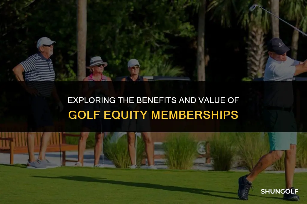 what does it mean to be a golf equity membership