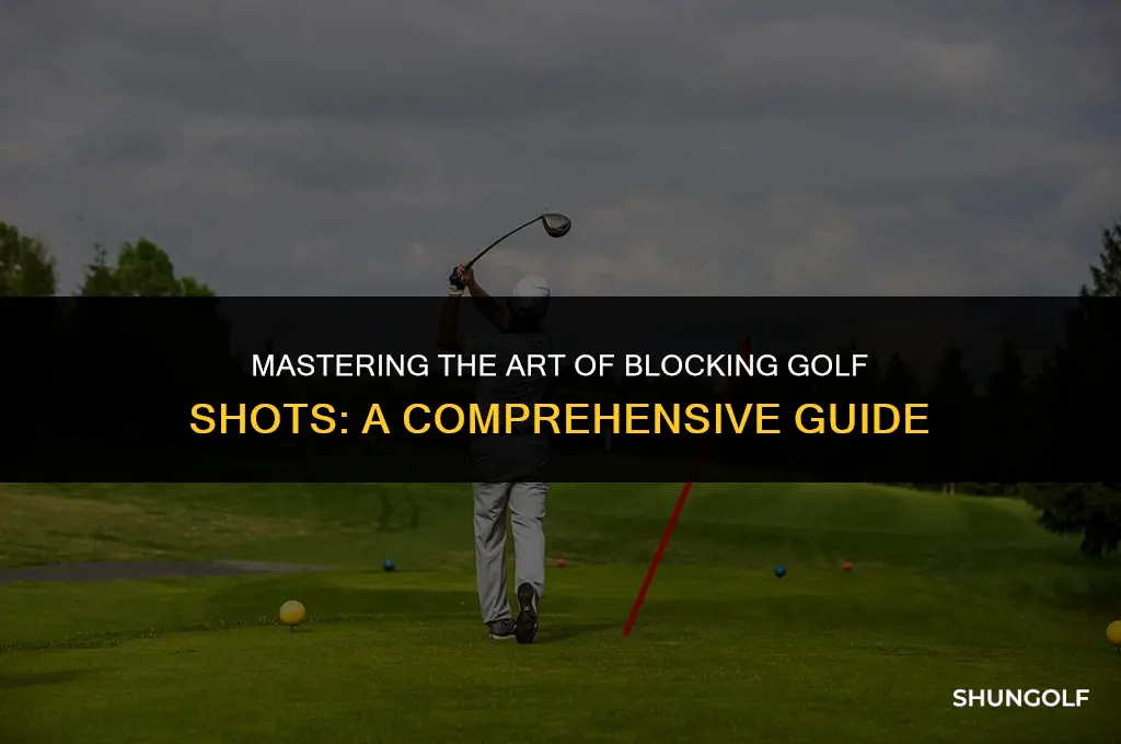 what does it mean to block a golf shot