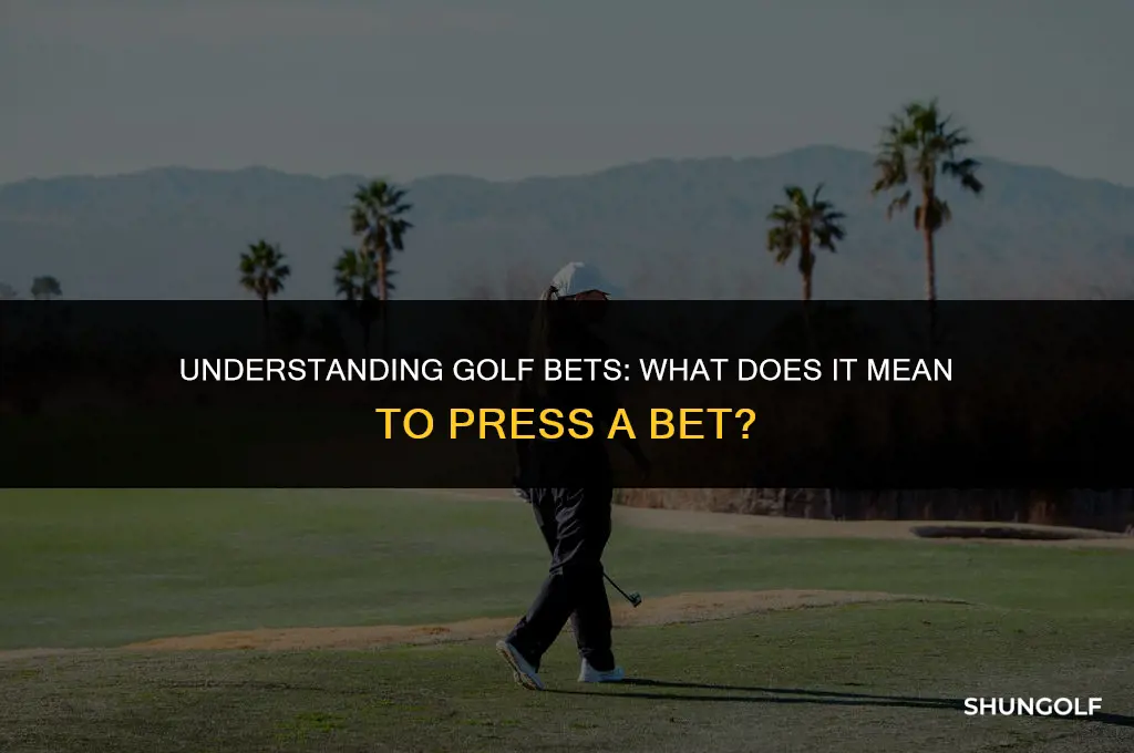 what does it mean to press a bet in golf