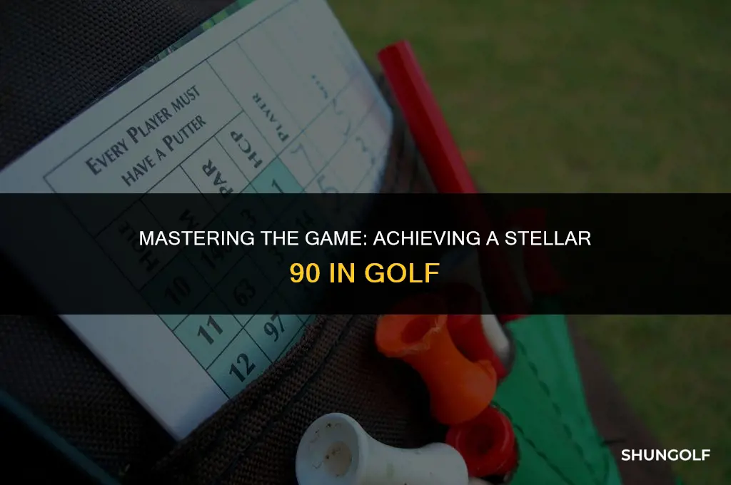 what does it mean to shoot 90 in golf