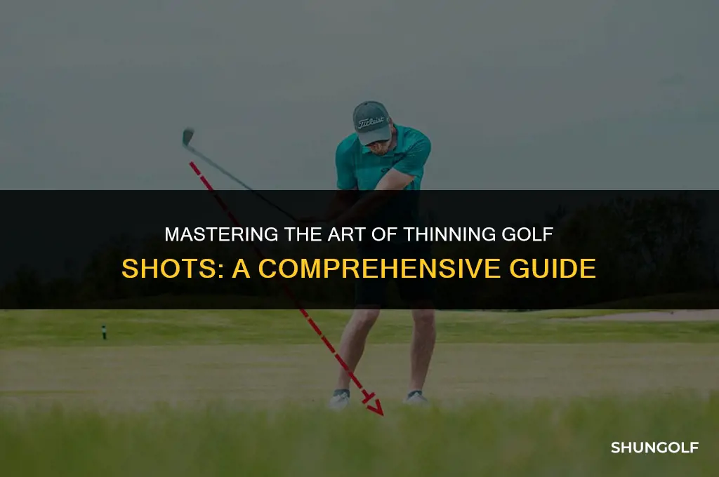 what does it mean to thin a golf shot
