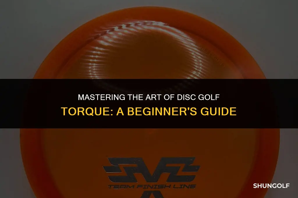 what does it mean to torque your disc golf