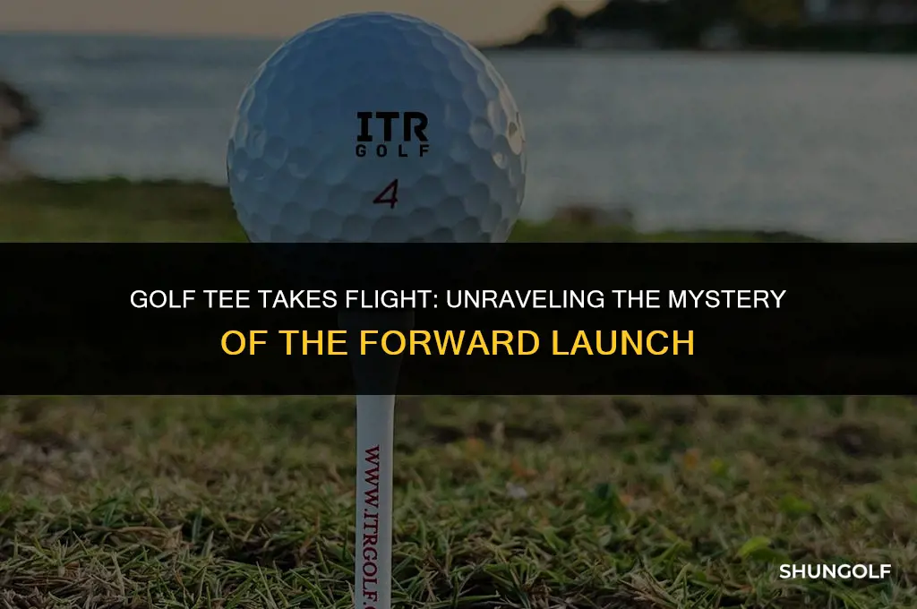 what does it mean when your golf tee flies forward