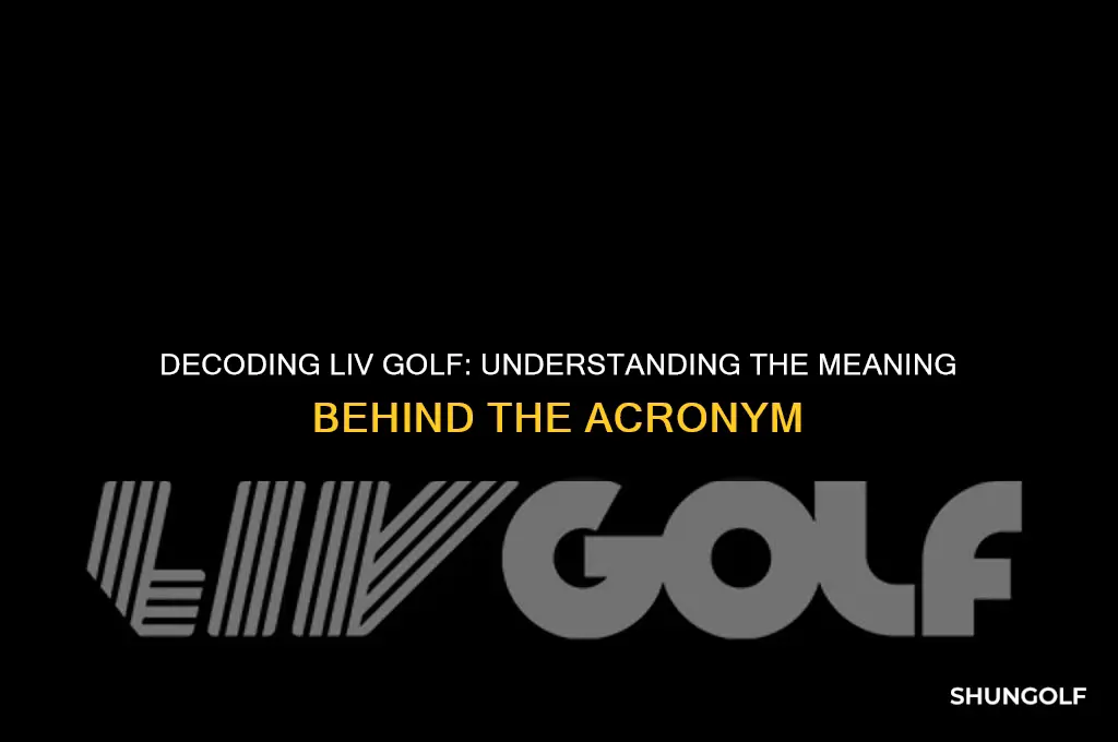 what does l i v golf mean