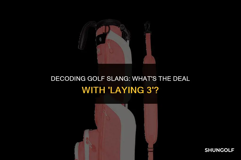 what does laying 3 mean in golf
