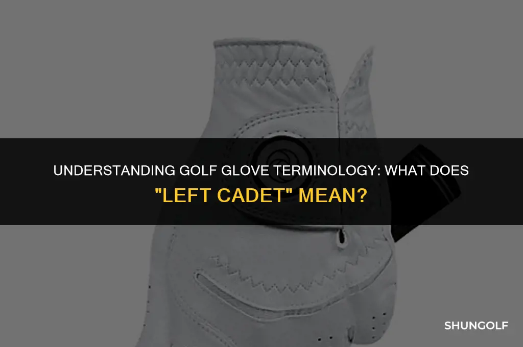 what does left cadet mean on golf glove