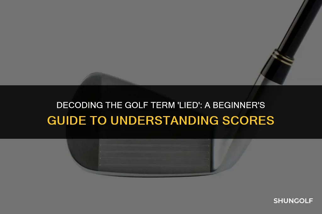 what does lied mean in golf
