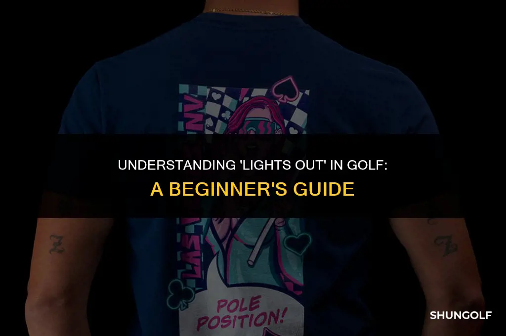 what does lights out mean in golf