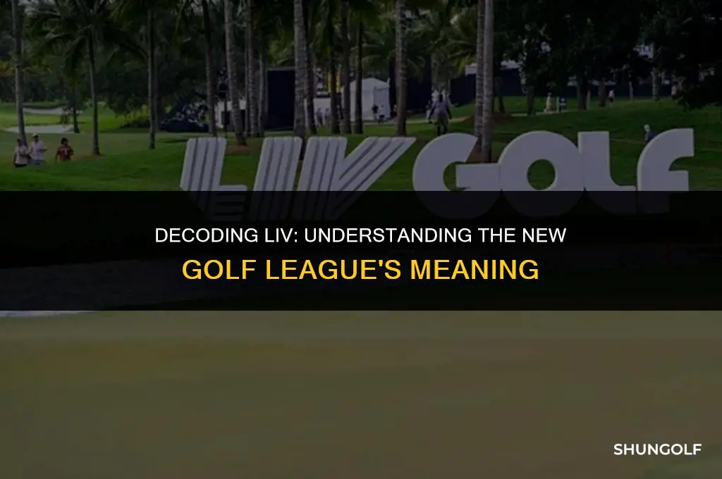 what does liv mean in the new golf league