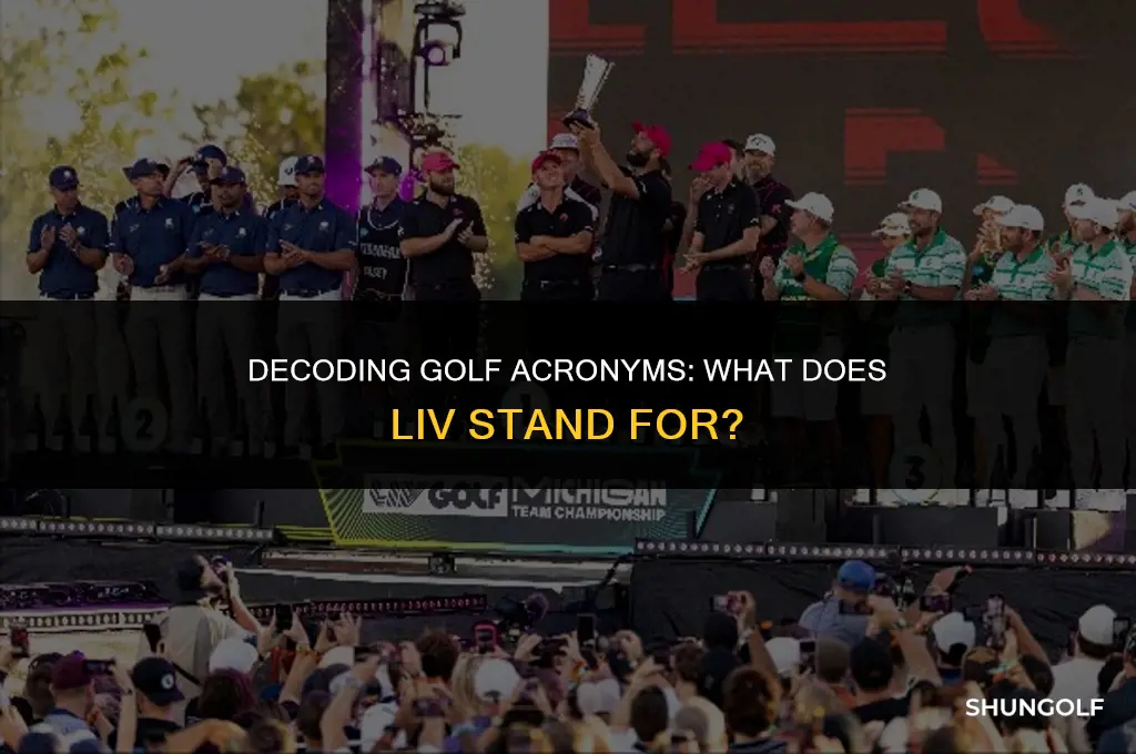 what does liv stand for in golf
