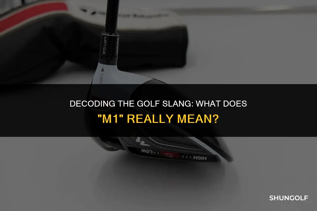 what does m1 mean in golf