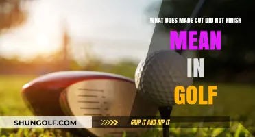 Understanding Golf Terminology: What Does 'Made Cut, Did Not Finish' Mean?