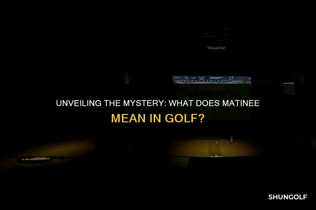 what does matinee mean in golf