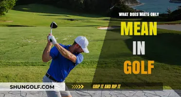 Decoding Golf Slang: What Does 'Mats Only' Really Mean?