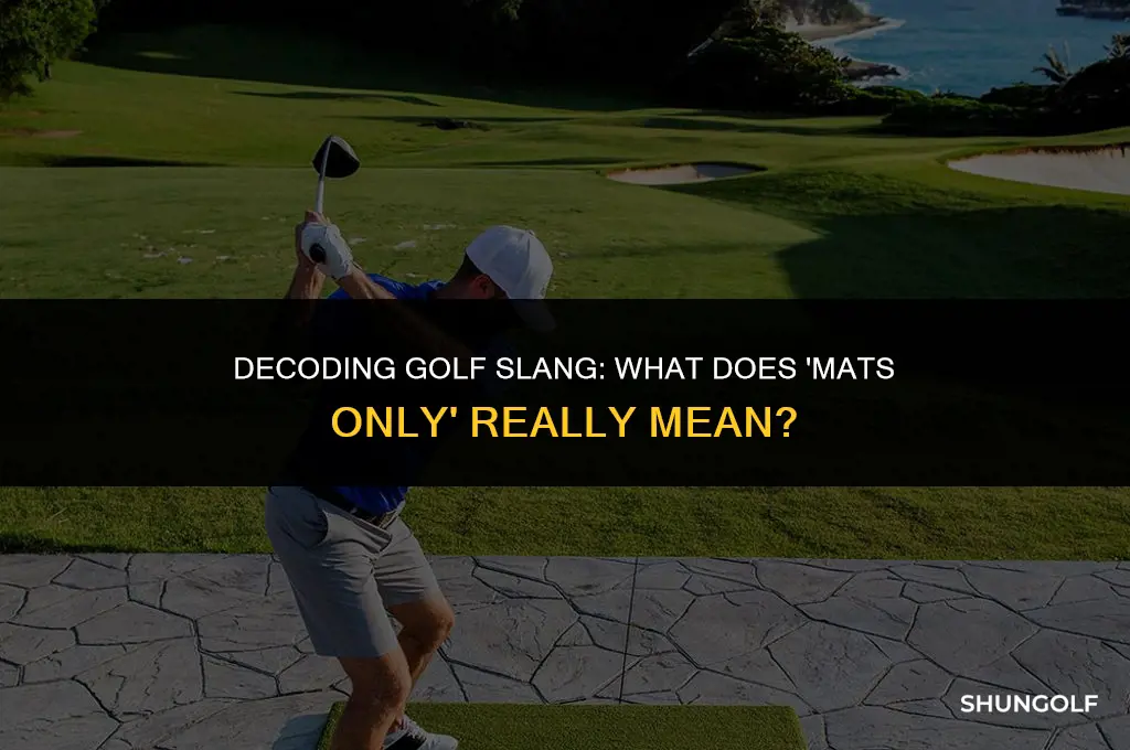 what does mats only mean in golf