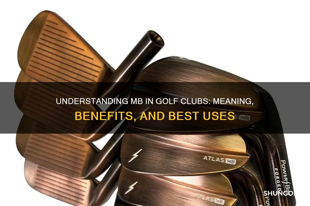 what does mb mean in golf clubs