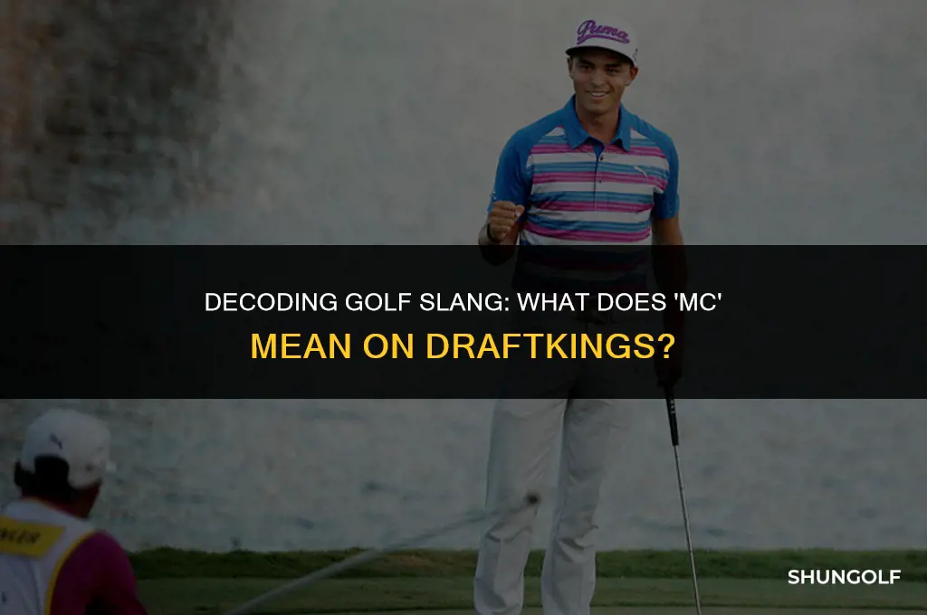 what does mc mean in draftkings golf